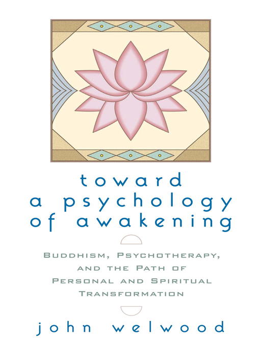 Title details for Toward a Psychology of Awakening by John Welwood - Wait list
